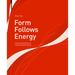 Form Follows Energy: Using Natural Forces to Maximize Performance