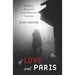 Of Love and Paris: Historic, Romantic and Obsessive Liaisons