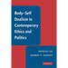 Body-Self Dualism in Contemporary Ethics and Politics