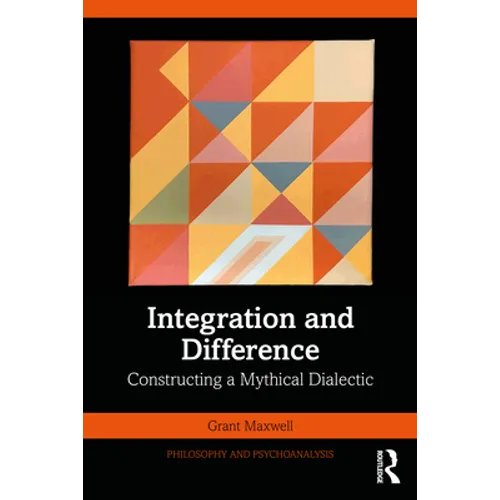 Integration and Difference: Constructing a Mythical Dialectic