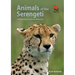 Animals of the Serengeti: And Ngorongoro Conservation Area