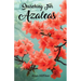 Searching For Azaleas