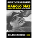 Ayer Tuve Un Sueño. Manolo Díaz, Sesenta Años de Música Pop En Español / Yesterday I Had a Dream