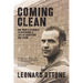 Coming Clean: One man's struggle to overcome a life of addiction and crime