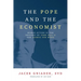 The Pope and the Economist: Human Action in the Thought of John Paul II and Ludwig von Mises