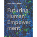 Hans Georg N�der: Futuring Human Empowerment