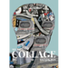 101 Art Book: Collage Edition: A curated collection of layered, textured, and experimental collage from artists worldwide.