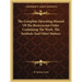 The Complete Operating Manual Of The Rosicrucian Order Containing The Work, The Symbols And Other Matters