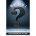 Who Am I?: Wouldn't You Like to Know