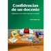 Confidencias de un docente: Reflexiones de un médico aprendiz de maestro