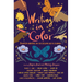 Writing in Color: Fourteen Writers on the Lessons We've Learned