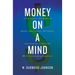 Money on a Mind: A CPA exposes the myths of money, expatriation, retirement, and financial predictions while encouraging happiness