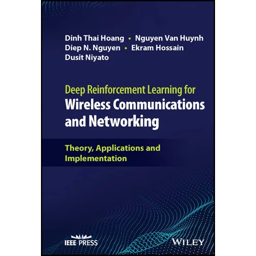 Deep Reinforcement Learning for Wireless Communications and Networking: Theory, Applications and Implementation
