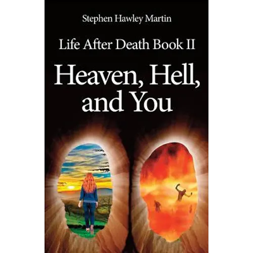 Life After Death Part II, Heaven, Hell, and You