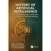 History of Artificial Intelligence: From the Mathematics of Ancient Civilizations to Thinking Machines