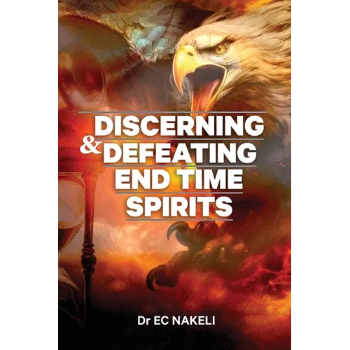 Discerning and Defeating End-time Spirits