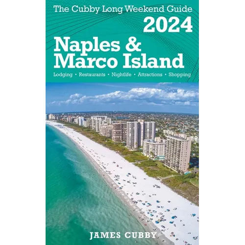 NAPLES & MARCO ISLAND The Cubby 2024 Long Weekend Guide