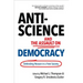 Anti-Science and the Assault on Democracy: Defending Reason in a Free Society