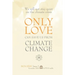 Only Love Can Save Us from Climate Change