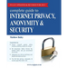 Complete Guide to Internet Privacy, Anonymity & Security