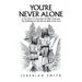 You're Never Alone: A True Story of a Peruvian Girl Who Overcame the Challenges of Life with the Help of the Lord
