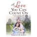 A Love You Can Count On: A Story of Faith, Hope and a Spare Kidney