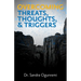 Overcoming Threats, Thoughts, & Triggers