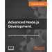 Advanced Node.js Development: Master Node.js by building real-world applications