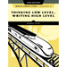 Write Great Code, Volume 2, 2nd Edition: Thinking Low-Level, Writing High-Level