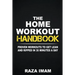 The Home Workout Handbook: Proven Workouts to Get Lean and Ripped in 30 Minutes a Day