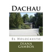 Dachau: El Holocausto
