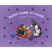 Buddy Learns to Foster: A Letting Go Story