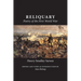 Reliquary: Poetry of the First World War