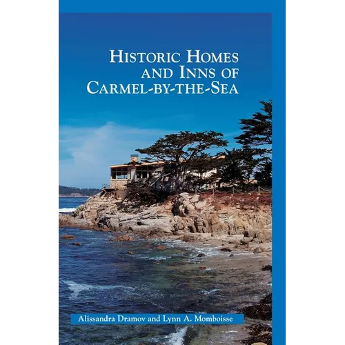 Historic Homes and Inns of Carmel-By-The-Sea