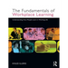 The Fundamentals of Workplace Learning: Understanding How People Learn in Working Life