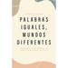 Palabras Iguales, Mundos Diferentes: ¿Creen Los Católicos Romanos Y Los Evangélicos En El Mismo Evangelio?