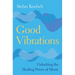 Good Vibrations: Unlocking the Healing Power of Music