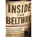 Inside the Beltway: Offbeat Stories, Scoops, and Shenanigans from Around the Nation's Capital