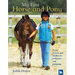 My First Horse and Pony Book: From Breeds and Bridles to Jodhpurs and Jumping