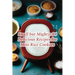 Small but Mighty: 94 Delicious Recipes for Mini Rice Cookers