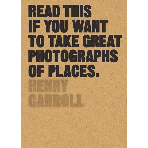 Read This If You Want to Take Great Photographs of Places: (Beginners Guide, Landscape Photography, Street Photography)