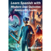 Learn Spanish with Modern Don Quixotes