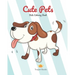Cute Pets - Kids Coloring Books: For ages 2-4, 2-7