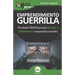 GuíaBurros Emprendimiento Guerrilla: El método EDAM para que pymes y autónomos emprendan con éxito
