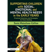 Supporting Children with Social, Emotional and Mental Health Needs in the Early Years: Practical Solutions and Strategies for Every Setting