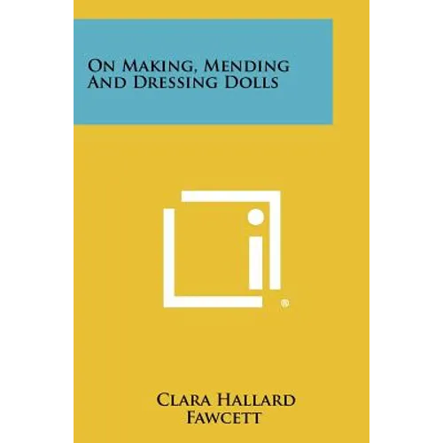 On Making, Mending and Dressing Dolls
