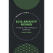 Eco-Anxiety Rising: Therapeutic Claims-Making in a Fearful Age