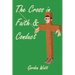 The Cross in Faith and Conduct