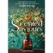 Scented Saviours: Improve Your Wellness the Easy and Natural Way with 52 Essential Oils