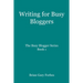 Writing for Busy Bloggers: How to Write Blog Posts that are Easy to Read